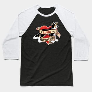 I Love My Border Collie - Tricolor Baseball T-Shirt